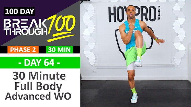#64 - 30 Minute Full Body Advanced Prep Sweat & Sculpt Workout - Breakthrough100