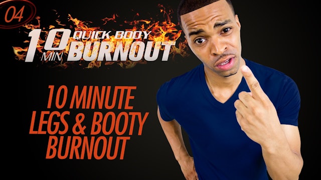 004 - 10 Minute Quick Legs & Butt Burnout - HIIT + Strength Workout