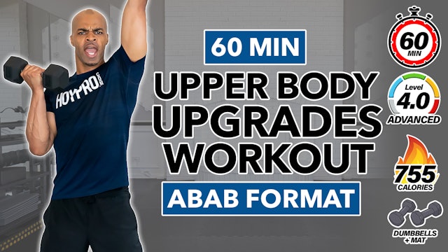 60 Minute ABAB Upper Body Upgrades Workout