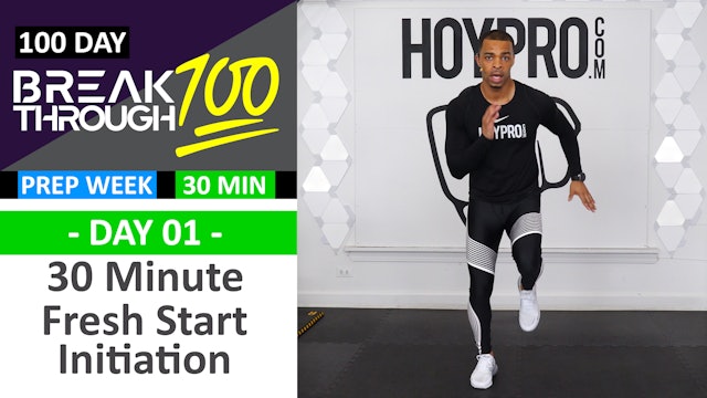 #01 - 30 Minute Fresh Start Initiation Workout - Breakthrough100