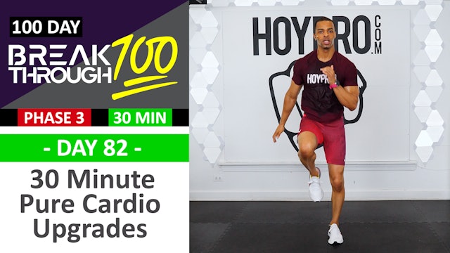 #82 - 30 Minute Pure Cardio Upgrades Levels Workout - Breakthrough100