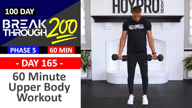 #165 - 60 Minute Complete Upper Body Workout - Breakthrough200