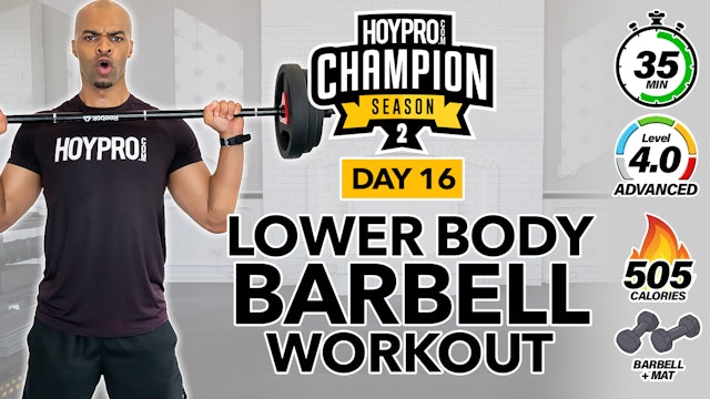 35 Minute Lower Body Barbell Pump & Sweat Workout - CHAMPION S2 #16