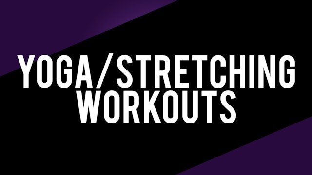 Yoga & Stretching Workouts