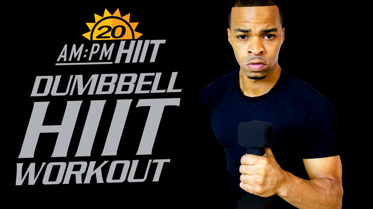 20AM - 30 Minute Dumbbell Domination HIIT Workout - AM/PM HIIT