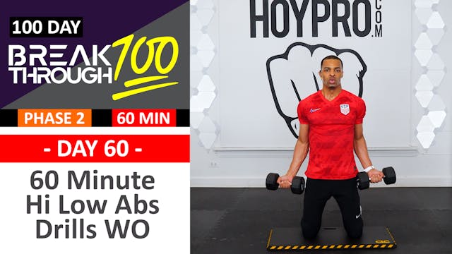 #60 - 60 Minute Hi Low Abs Full Body Drills Workout - Breakthrough100