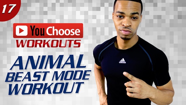 You Choose #17: 40 Minute Animal Themed BEAST MODE HIIT Workout