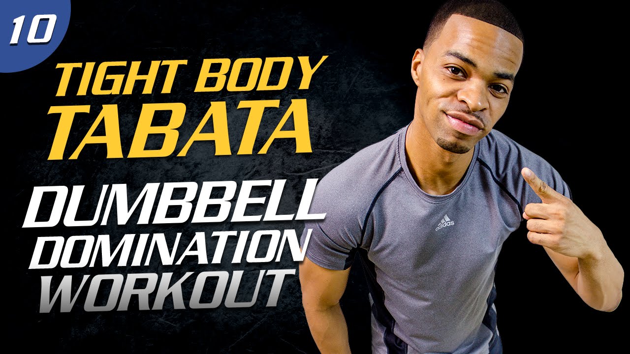 40 Minute Dumbbell Body Domination - Tabata 40 #10