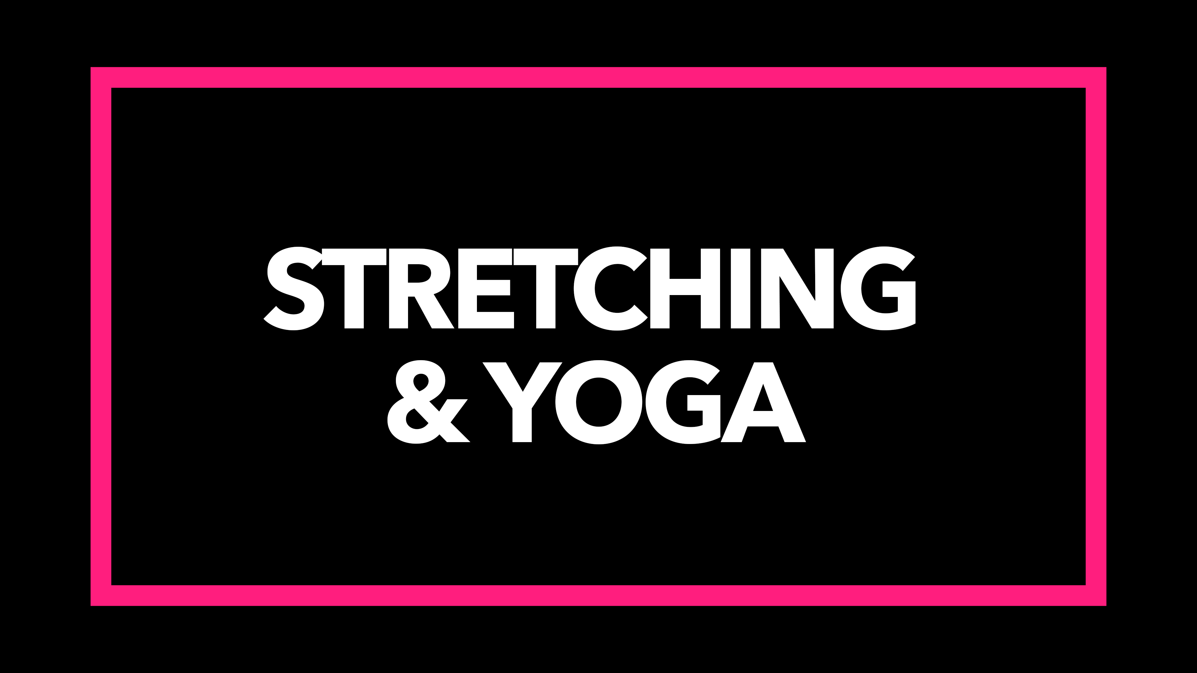 Yoga / Stretching Workouts