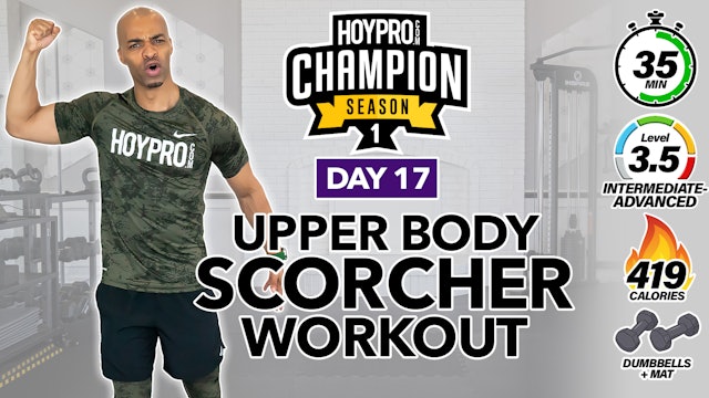 35 Minute Complete Upper Body SCORCHER - CHAMPION S1 #17