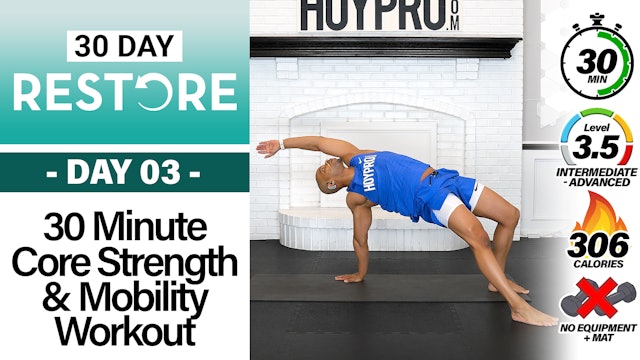 30 Minute Core Strength & Mobility Workout - RESTORE #03