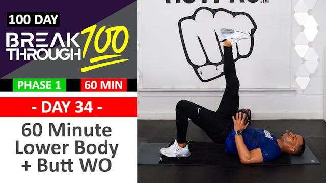 #34 - 60 Minute Lower Body + Butt Workout  - Breakthrough100