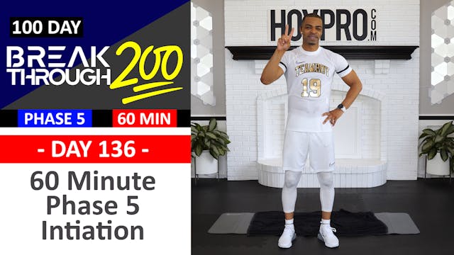 #136 - 60 Minute Full Body Phase 5 Initiation Workout - Breakthrough200