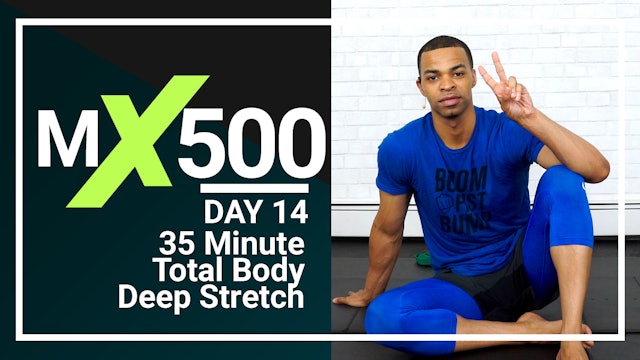 MX500 #14 - 35 Minute Deep Stretch Yoga