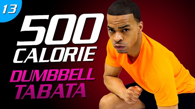 13 - 35 Minute Explosive Dumbbell Tabata   500 Calorie HIIT MAX Day 13