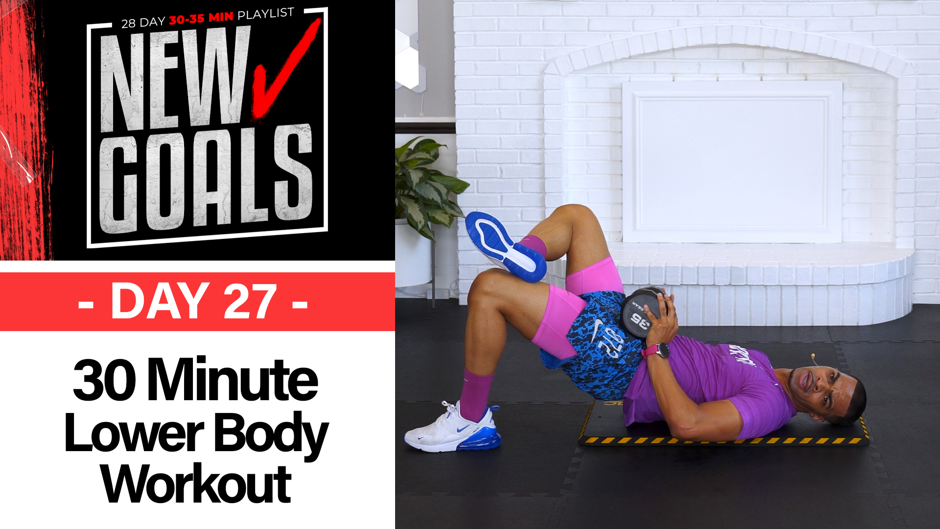 30 Minute New Goals #27