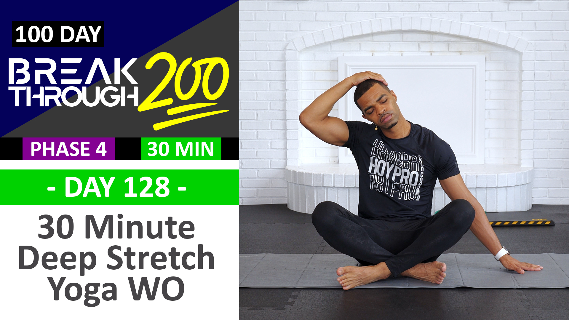 #128 - 30 Minute Deep Stretch Yoga & Recovery - Breakthrough200