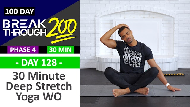 #128 - 30 Minute Deep Stretch Yoga & Recovery - Breakthrough200