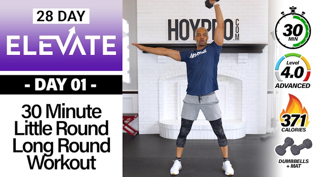 30 Minute Hybrid Little Round Long Round Workout - ELEVATE #01