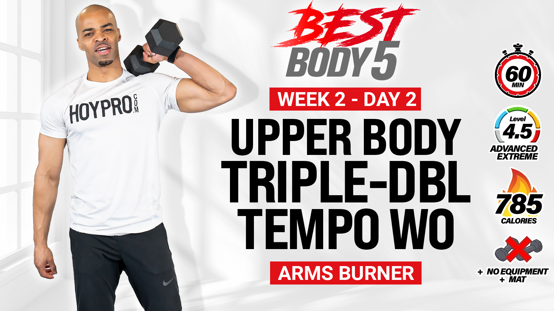 60 Minute Triple-Double Tempo Upper Body + Abs - BB5 W2: Day 2