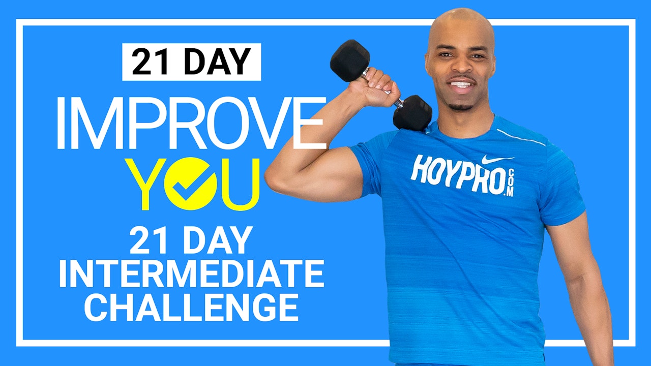 21 Day IMPROVE YOU -  21 Day Intermediate Workout Challenge
