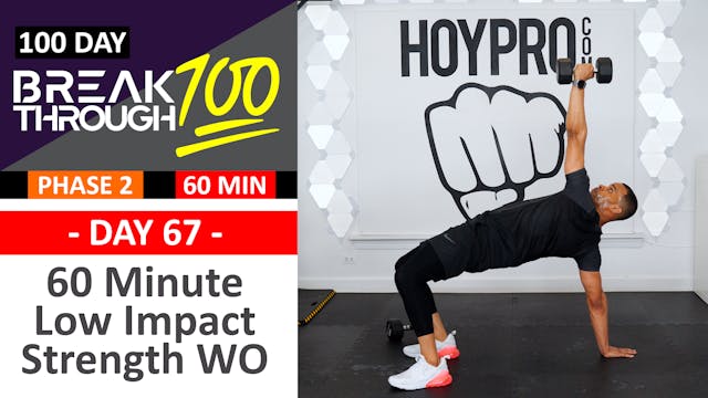 #67 - 60 Minute Full Body Low Impact Strength Workout - Breakthrough100