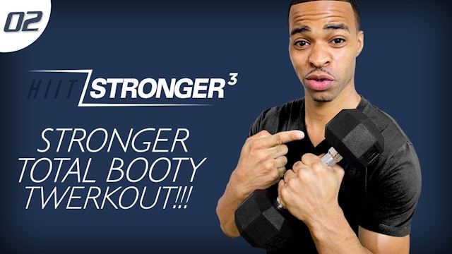 02 - 45 Minute STRONGER Lower Body Butt Workout