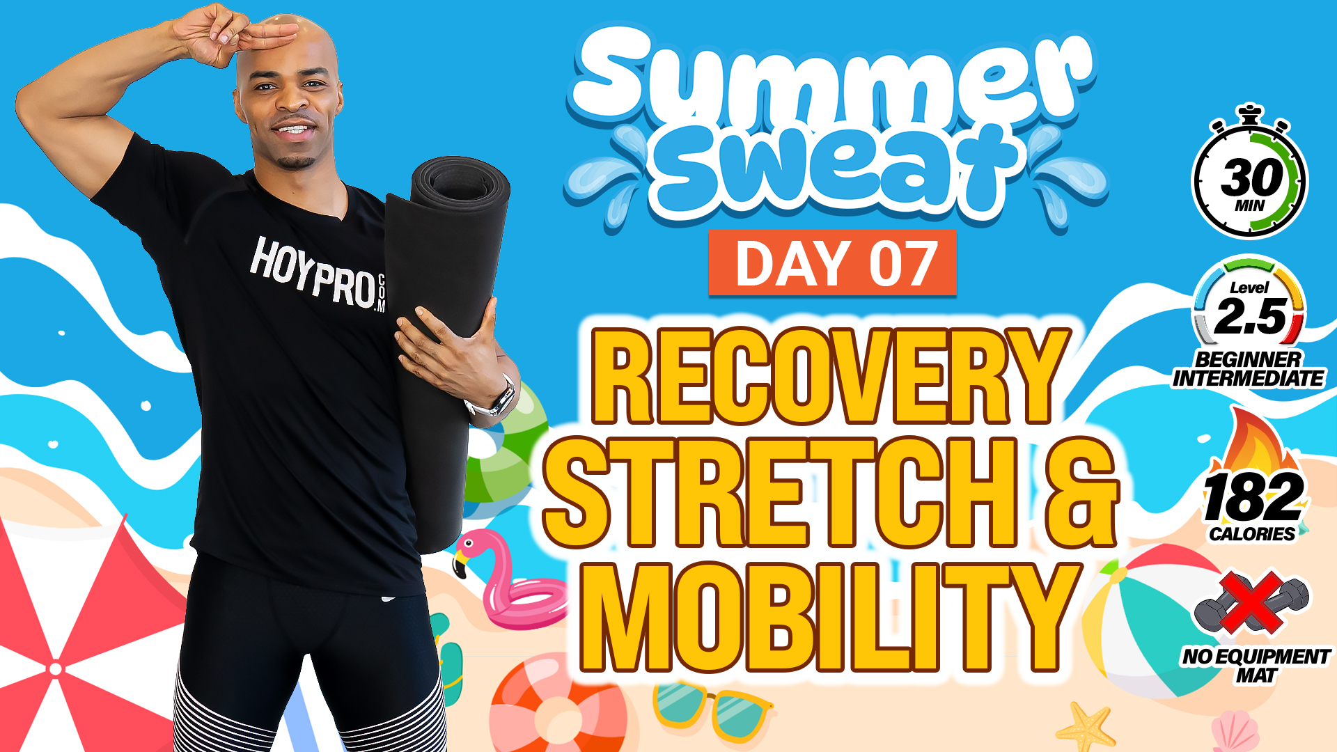 30 Minute Deep Stretch Recovery & Mobility Workout - Summer Sweat #07