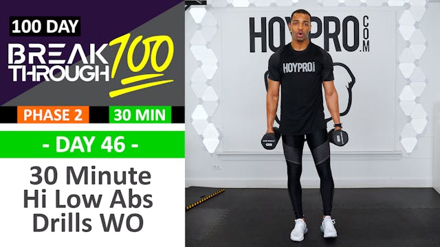 #46 - 30 Minute Hi Low Abs Full Body Drills Workout - Breakthrough100