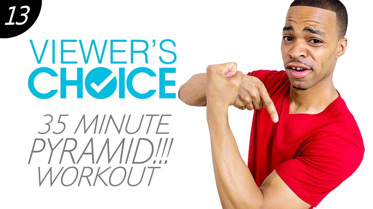 35 Minute Total Body Pyramid HIIT - Choice #13