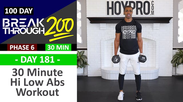 #181 - 30 Minute HEAVY Hi Low Abs Full Body Workout - Breakthrough200