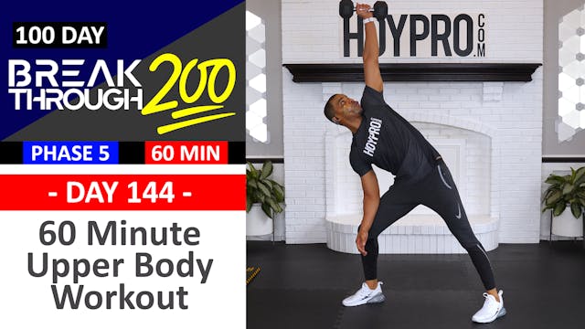 #144 - 60 Minute Upper Body Triple Threat Workout - Breakthrough200