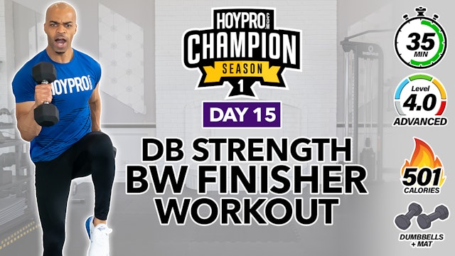 35 Minute Dumbbell Strength / Bodyweight Finisher Workout - CHAMPION S1 #15