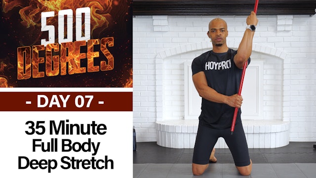 35 Minute Full Body Deep Stretch Yoga & Recovery - 500 Degrees #07