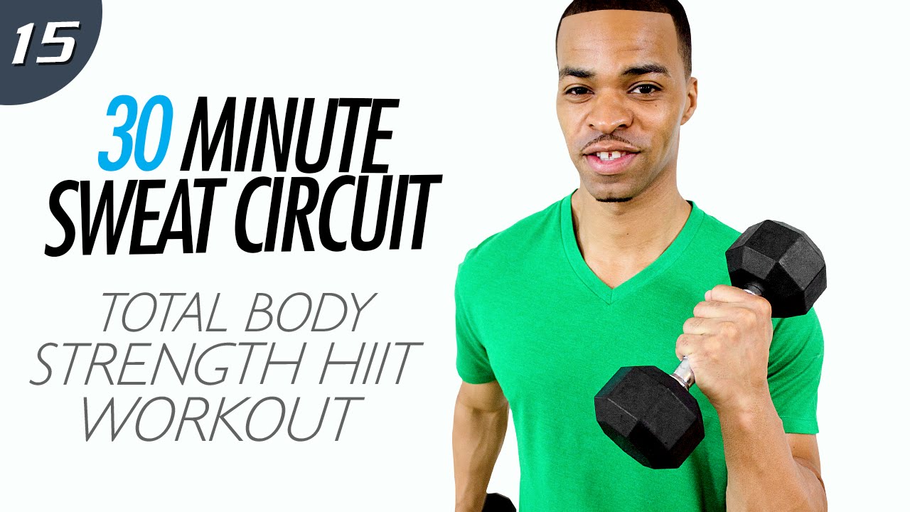 30 Minute Total Body Strength HIIT Workout - Sweat Circuit #15