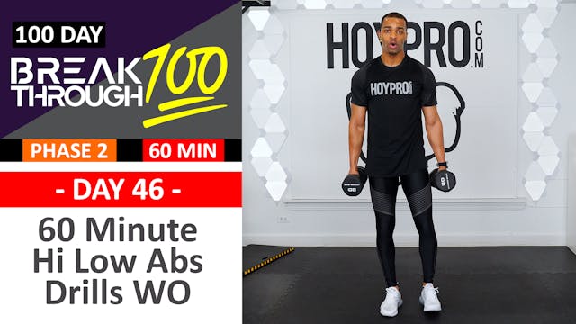 #46 - 60 Minute Hi Low Abs Full Body Drills Workout - Breakthrough100