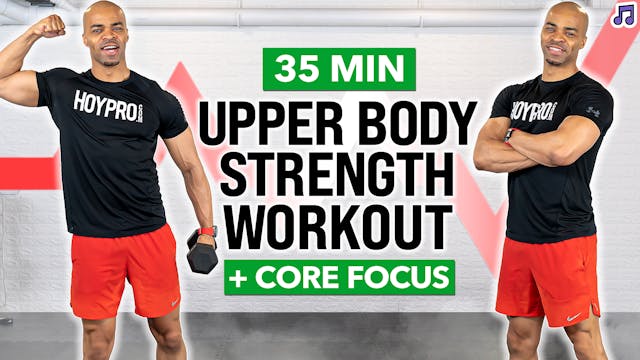 35 Minute Upper Body Strength Workout...