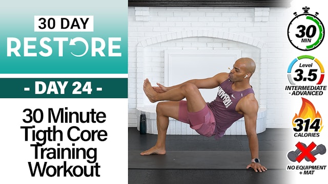 30 Minute Tight Core Training & Abs Workout - RESTORE #24