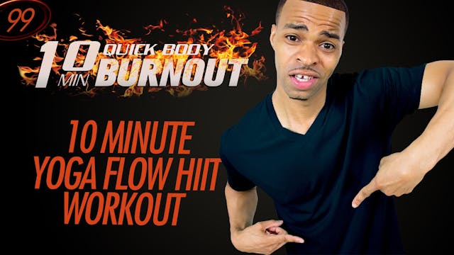 099 - 10 Minute Quick Yoga Flow HIIT ...