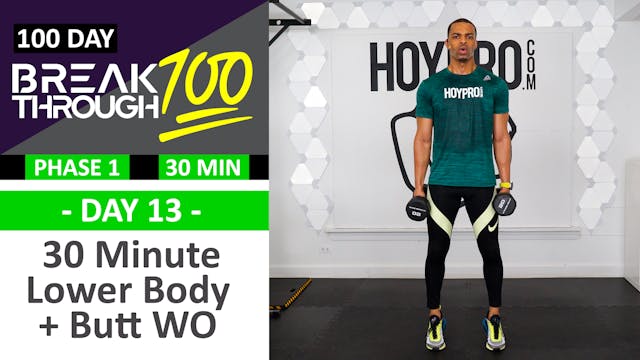 #13 - 30 Minute Lower Body Legs & Butt Workout - Breakthrough100
