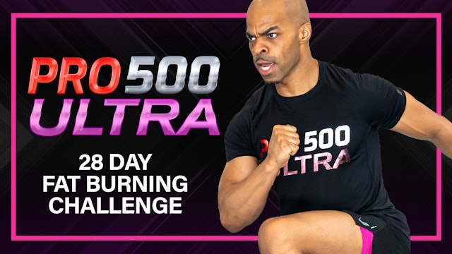 PRO 500 ULTRA - 28 DAY Ultimate Fat Burning Program