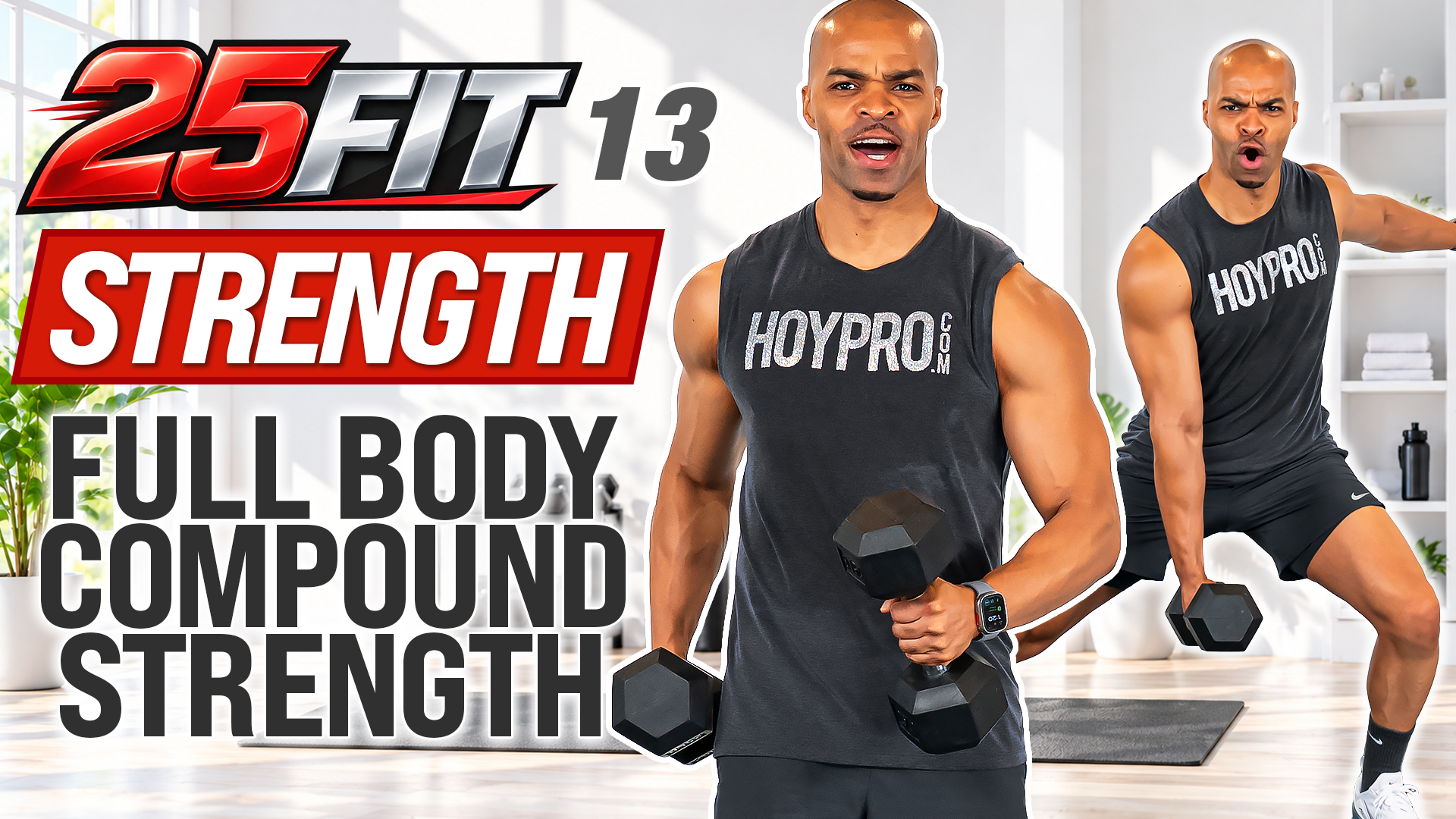 25 Minute Full Body Compound Strength Workout - 25FIT #013