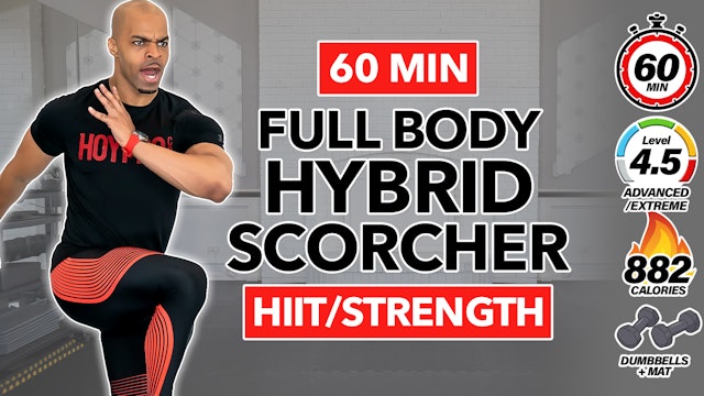 60 Minute Full Body Hybrid SCORCHER (HIIT/Strength)