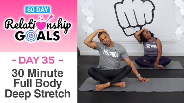 30 Minute PRESENCE Deep Stretch Yoga Workout - Relationship Goals #35
