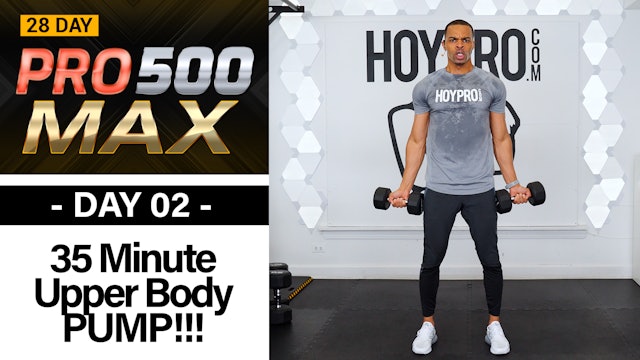 35 Minute Upper Body Pump & Build Workout  - PRO 500 MAX #02