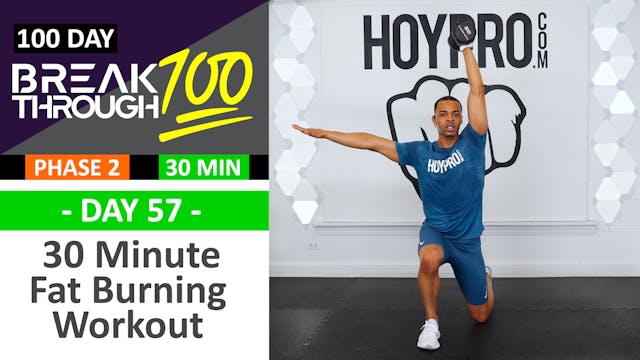 #57 - 30 Minute Full Body PUSH Fat Burning Workout - Breakthrough100