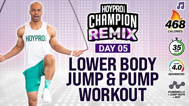 35 Minute Lower Body Pump + Jump Rope Workout - Champion REMIX #05