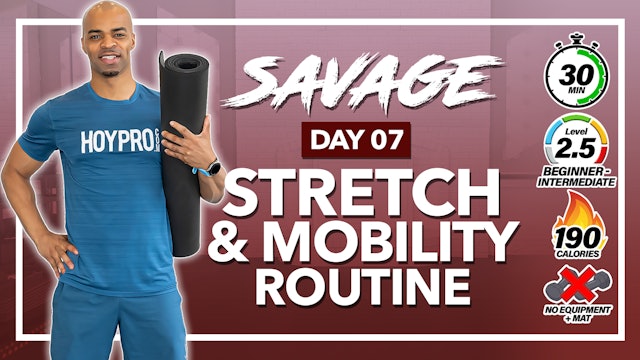 30 Minute Recovery & Mobility Deep Stretch - SAVAGE #07