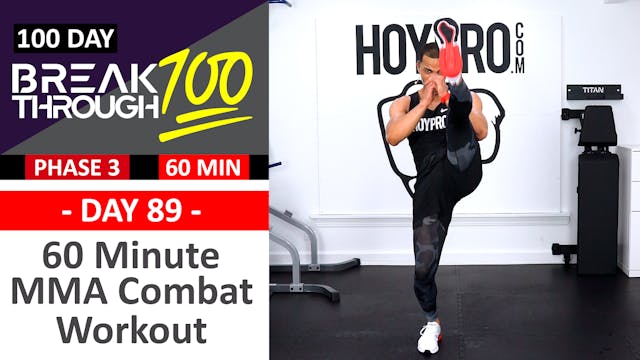#89 - 60 Minute MMA Combat + Core Kickboxing Workout - Breakthrough100