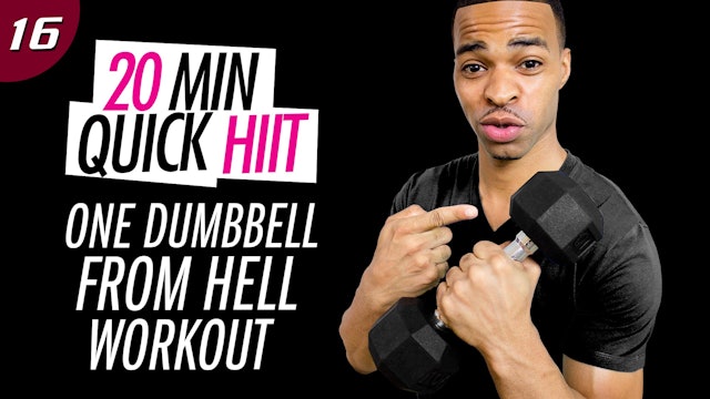 #16 - 20 Minute One Dumbbell from Hell Workout